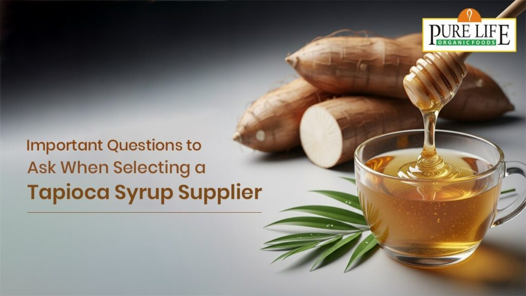 A Practical Guide to Choosing the Right Tapioca Syrup Supplier